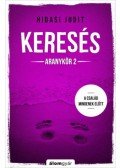 Hidasi Judit - Keresés - Aranykör 2 - A család mindenek előtt