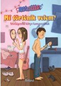 Mező Adrienn - Segítsééég! Mi történik velem? - felvilágosító könyv kamaszoknak