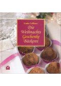 COLLISTER, LINDA - Die Weihnachtsgeschenkebäckerei