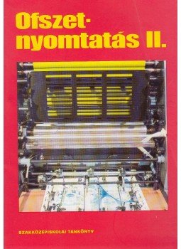 Péter György, Szilágyi Tamás - Ofszetnyomtatás II. Péter György, Szilágyi Tamás - Ofszetnyomtatás II., Budapest 1986 antikvár könyv