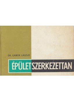 Dr. Gábor László - Épületszerkezettan III. Dr. Gábor László - Épületszerkezettan III., Budapest 1989 antikvár könyv