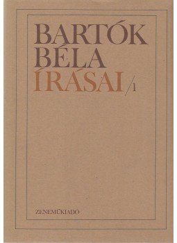 Bartók Béla, Tallián Tibor - Bartók Béla írásai/1 Bartók Béla, Tallián Tibor - Bartók Béla írásai/1, Budapest 0 antikvár könyv