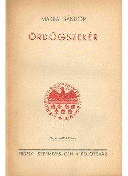 Makkai Sándor - Ördögszekér Makkai Sándor - Ördögszekér, Kolozsvár 1940 antikvár könyv