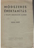 Ádám Jenő - Módszeres énektanítás