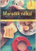 Kasza Gyula - Maradék nélkül az élelmiszerpazarlás ellen