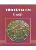 Bakay Kornél,Csajághy György,Molnár V. József,Nagy Gyula - Történelem 6. osztály