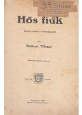 Rákosi Viktor - Hős fiúk