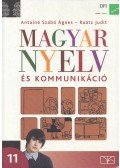 Raátz Judit,Antalné Szabó Ágnes - Magyar nyelv és kommunikáció 11.