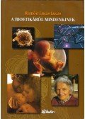 Ramón Lucas Lucas - A bioetikáról mindenkinek