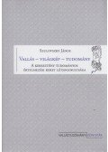 Szulovszky János - Vallás – világkép – tudomány
