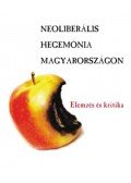 Antal Attila - Neoliberális hegemónia Magyarországon