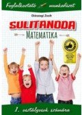 Diószegi Zsolt - Sulitanoda - 1. osztályosok számára - Matematika - Foglalkoztató munkafüzet