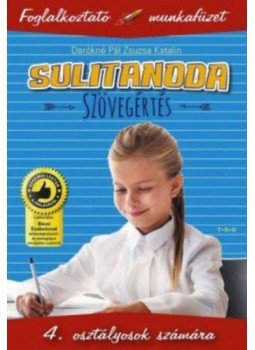 Darókné Pál Zsuzsanna Katalin - Sulitanoda - 4.osztályosok számára - Szövegértés - Foglalkoztató munkafüzet, null 2019 antikvár könyv