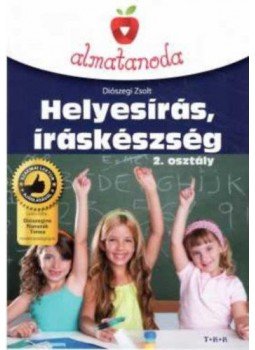 Diószegi Zsolt - Almatanoda - Helyesírás, íráskészség 2.osztály, null 2019 antikvár könyv