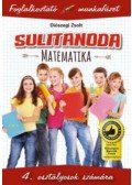 Diószegi Zsolt - Sulitanoda - 4. osztályosok számára - Matematika - Foglalkoztató munkafüzet