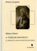 Mályusz Elemér - A türelmi rendelet - II. József és a magyar protestantizmus - II. József és a magyar protestantizmus