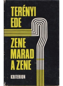 Terényi Ede - Zene marad a zene Terényi Ede - Zene marad a zene, Budapest 1978 antikvár könyv