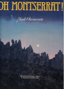 Jordi Olavarrieta - Oh Montserrat! Jordi Olavarrieta - Oh Montserrat!, Barcelona 0 antikvár könyv