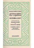 Dosztojevszkij, Fjodor Mihajlovics - Sztyepancsikovo és lakósai / Ostoba eset
