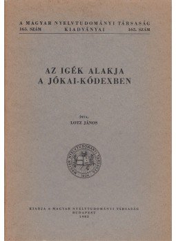Lotz János - Az igék alakja a Jókai-kódexben, Budapest 1982 antikvár könyv