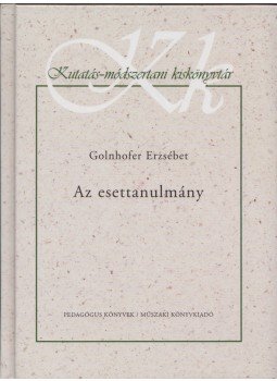 Golnhofer Erzsébet - Az esettanulmány Golnhofer Erzsébet - Az esettanulmány, Budapest 2001 antikvár könyv