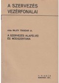 Rajty Tivadar - A szervezés alapelvei és módszertana