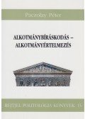Paczolay Péter - Alkotmánybíráskodás - Alkotmányértelmezés
