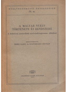 Imre Samu, Szathmári István - A magyar nyelv története és rendszere Imre Samu, Szathmári István - A magyar nyelv története és rendszere, Budapest 1967 antikvár könyv