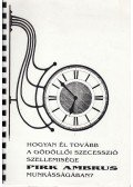 Varga Kálmán - Hogyan él tovább a gödöllői szecesszió szellemisége Pirk Ambrus munkásságában?