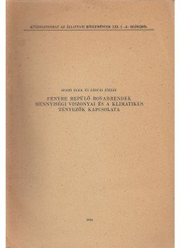 Szabó Elek, Járfás József - Fényre repülő rovarrendek mennyiségi viszonyai és a klimatikus tényezők kapcsolata, Budapest 1974 antikvár könyv