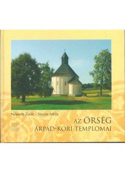 Németh Zsolt, Simon Attila - Az Őrség Árpád-kori templomai Németh Zsolt, Simon Attila - Az Őrség Árpád-kori templomai, Szombathely 2009 antikvár könyv