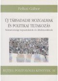 Felkai Gábor - Új társadalmi mozgalmak és politikai tiltakozás