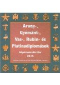 Sallai Katalin - Arany-, gyémánt-, vas-, rubin- és platinadiplomások - Gépészmérnöki Kar 2013