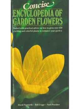 David Papworth, Bob Legge, Prockter, Noél - Concise Encyclopedia of Garden Flowers,  1987 antikvár könyv