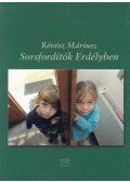 Révész Máriusz - Sorsfordítók Erdélyben (dedikált)