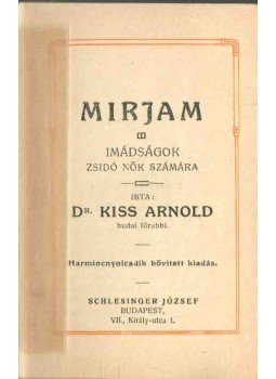Kiss Arnold - Mirjam Kiss Arnold - Mirjam, Budapest 1914 antikvár könyv