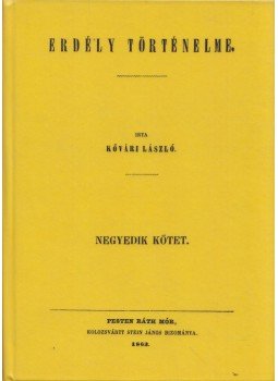 Kővári László - Erdély történelme IV. Kővári László - Erdély történelme IV., 2011 antikvár könyv