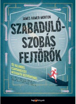 James Hamer, Morton - Szabadulószobás fejtörők - Tíz kalandos csapdahelyzet interaktív rejtvényekkel, null 2019 antikvár könyv