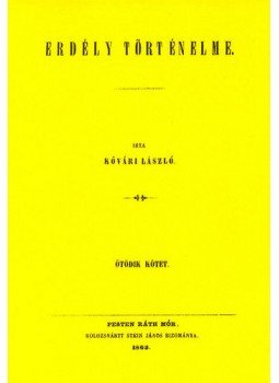 Kővári László - Erdély történelme V. Kővári László - Erdély történelme V., null 2011 antikvár könyv