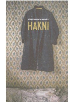 Bíró, Balogh Tamás - Hakni Bíró, Balogh Tamás - Hakni, null 2019 antikvár könyv
