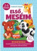 DEÁKNÉ B. KATALIN - Első meséim - 30 rövid történet beszédindításhoz, helyes hangzóejtéshez, szövegértés ellenőrzéséhez