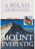 Erőss Zsolt - A Békási-szorostól a Mount Everestig (aláírt)