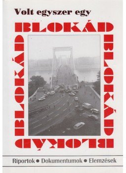 Aczél Endre - Volt egyszer egy blokád Aczél Endre - Volt egyszer egy blokád, Budapest 1995 antikvár könyv