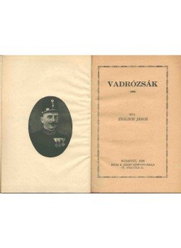 Zsoldos János - Vadrózsák Zsoldos János - Vadrózsák, Budapest 1926 antikvár könyv