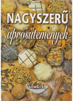 Lurz Gerda - Nagyszerű aprósütemények Lurz Gerda - Nagyszerű aprósütemények, Kistarcsa 0 antikvár könyv