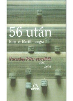Turcsány Péter - 56 után - Isten- és tücsök-hangra (dedikált), Pomáz 2007 antikvár könyv