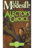 MODESITT, L. E. Jr - Alector's Choice