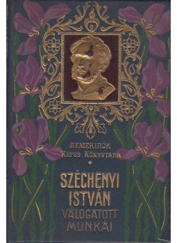 Gróf Széchenyi István - Széchenyi István válogatott munkái II., Budapest 1903 antikvár könyv
