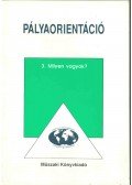 Galambos Katalin - Pályaorientáció 3. - Milyen vagyok?