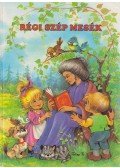 Petőfi Sándor,Móra Ferenc,Zelk Zoltán,Fésüs Éva,Benedek Elek,Simon István - Régi szép mesék